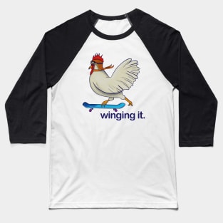 Winging It Chicken on a Skateboard Baseball T-Shirt